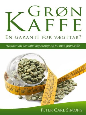 cover image of Grøn Kaffe – En garanti for vægttab?